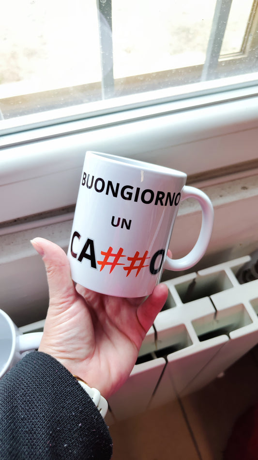 Tazza "Buongiorno un ca##o"